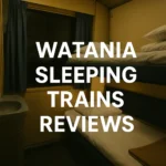 watania sleeping trains reviews